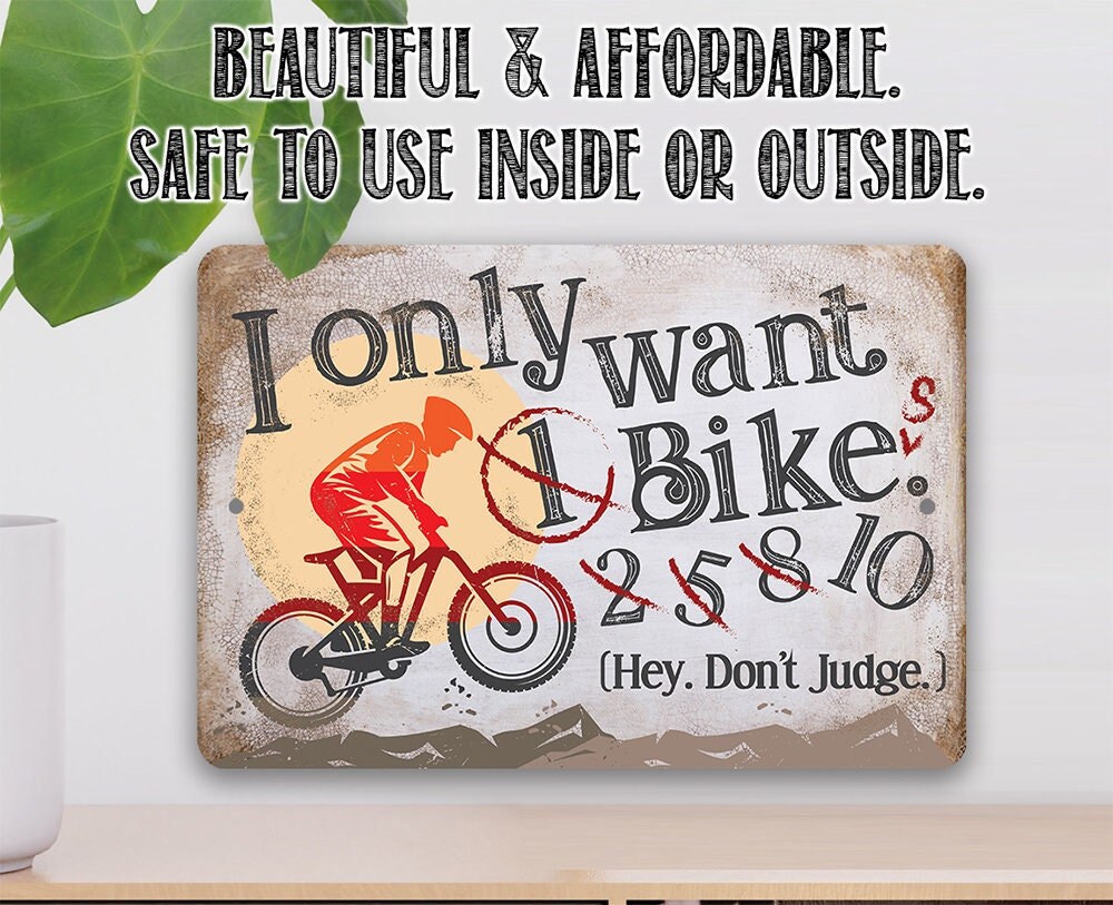 I Only Want One Bike – 8″ x 12″ or 12″ x 18″ Aluminum Tin Awesome Metal Poster