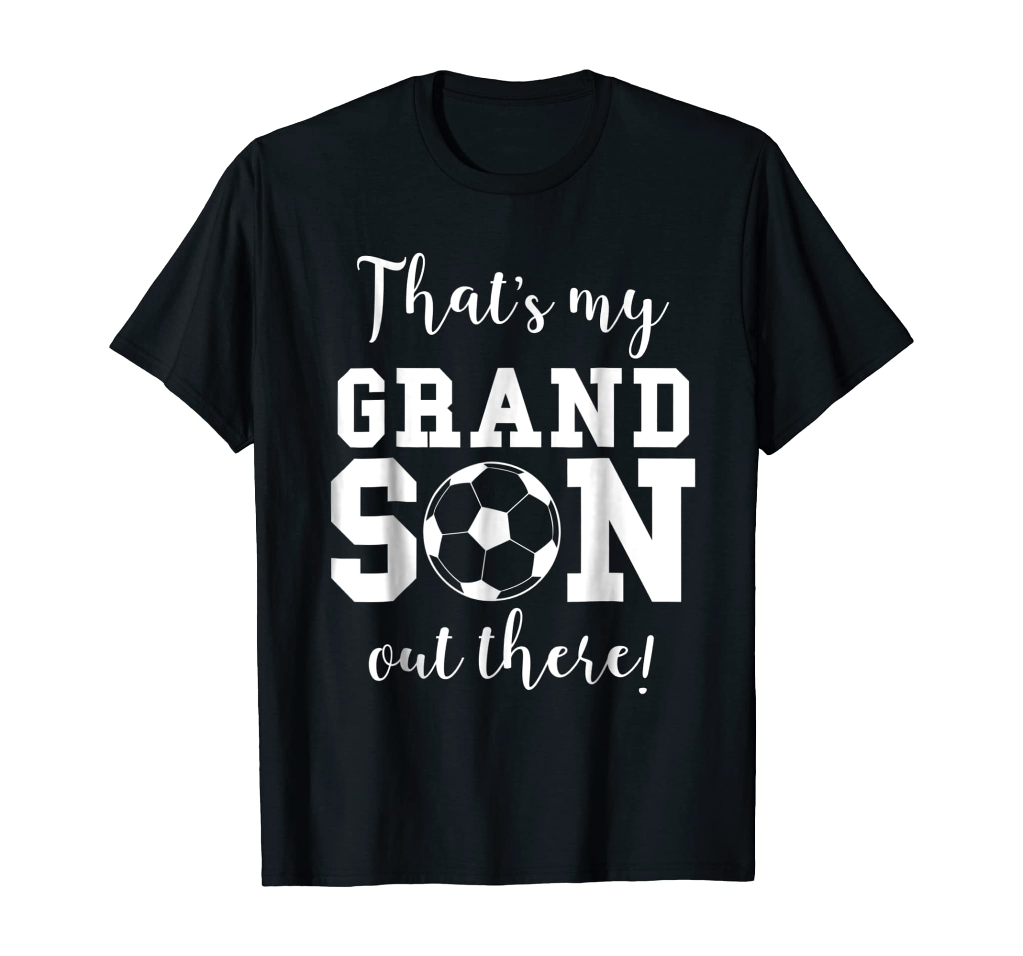 That’s My Grandson Out There Soccer Grandma Grandpa Shirt