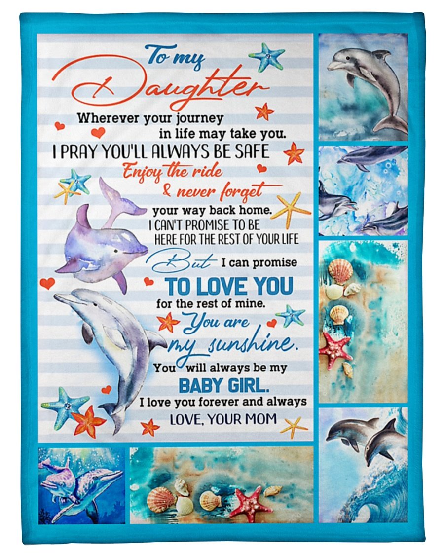 To My Daughter Fleece Blanket Dolphin I Pray You’Ll Always Be Safe Gift For Daughter From Mom Birthday Gift Home Decor Bedding Couch Sofa Soft And Comfy Cozy