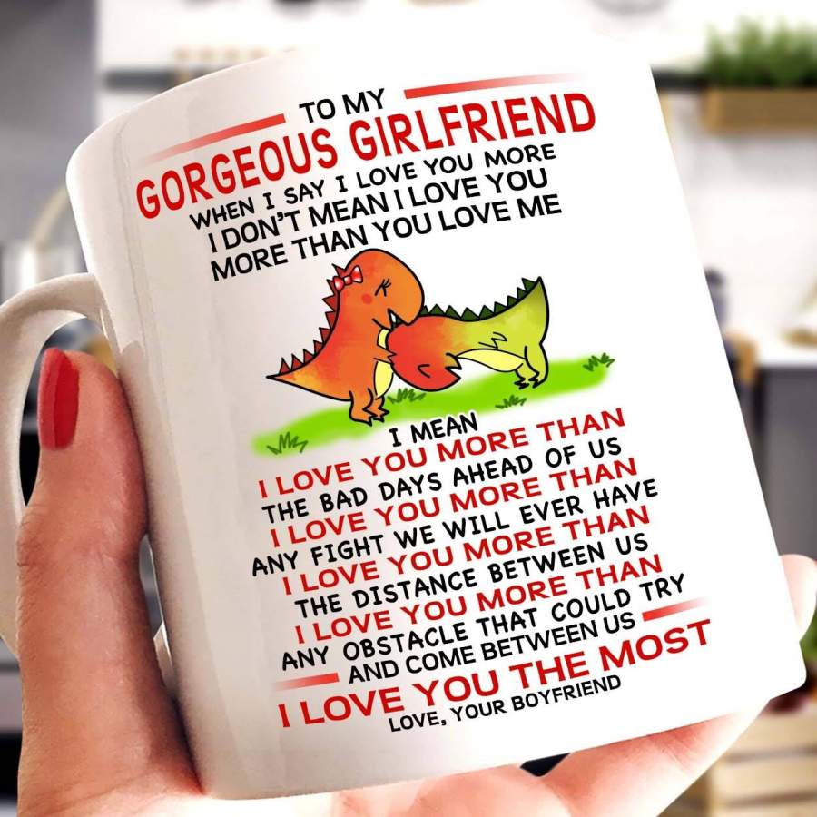 Saurus to my gorgeous girlfriend when i say i love you more mug