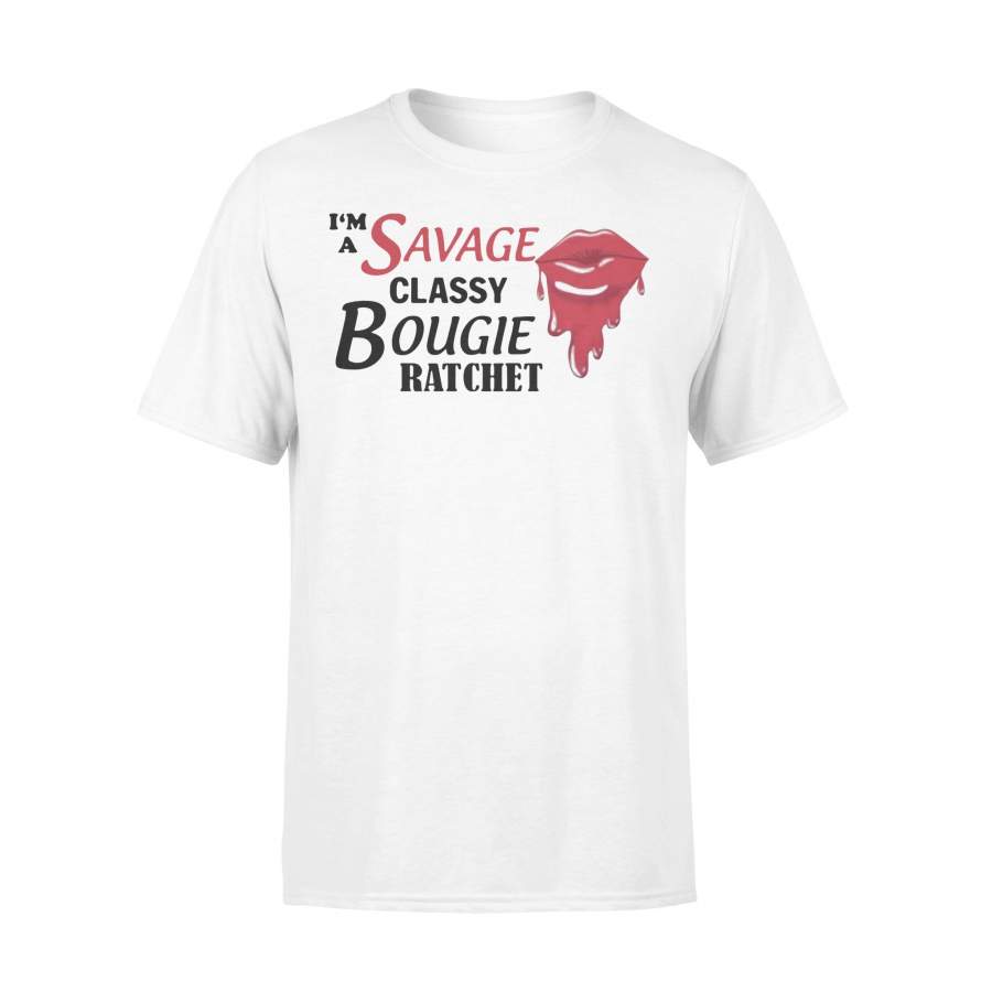 I’m Savage Classy Bougie Ratchet T-shirt