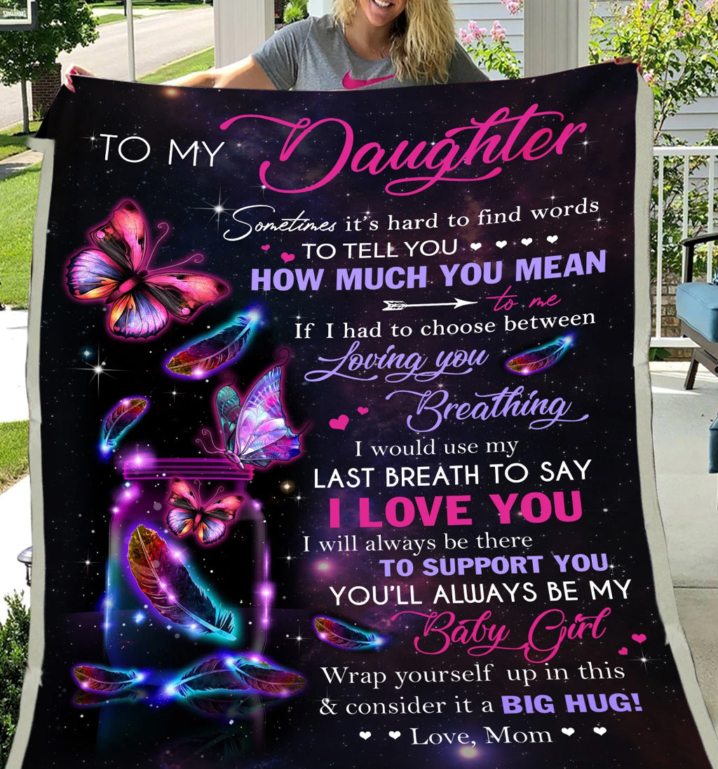 To My Daughter How Much You Mean To Me, Shining Butterfly Fleece Blanket Home Decor Bedding Couch Sofa Soft And Comfy Cozy Gift From Mom