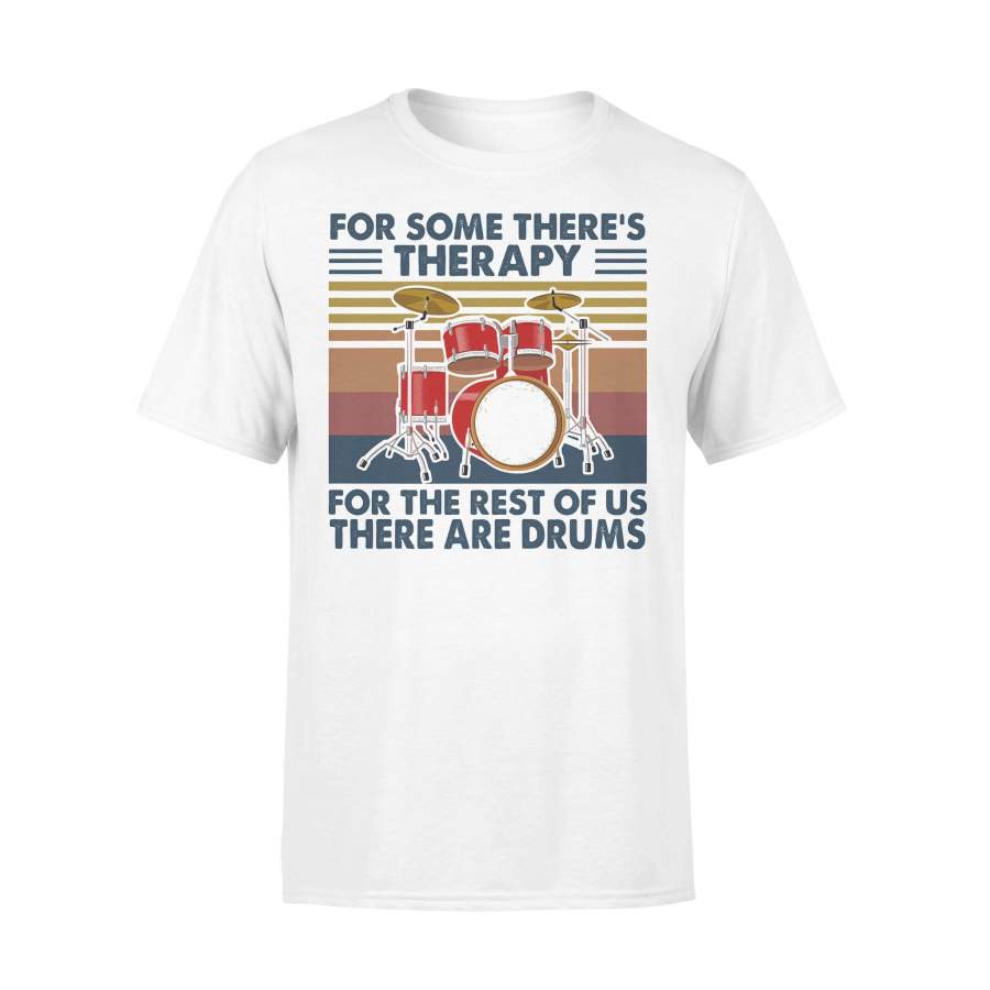 Drum For Some There’s Therapy For The Rest Of Us There Are Drums Vintage Retro T-shirt