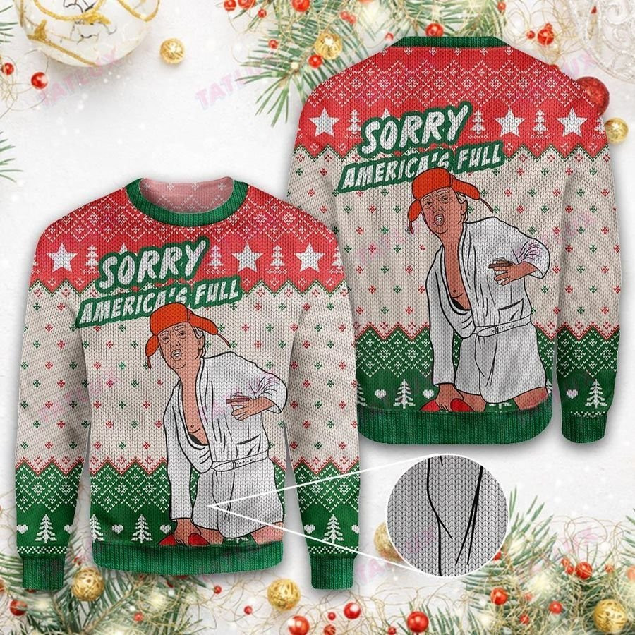 Trmp Sorry America’S Full Christmas Sweater T-Shirt