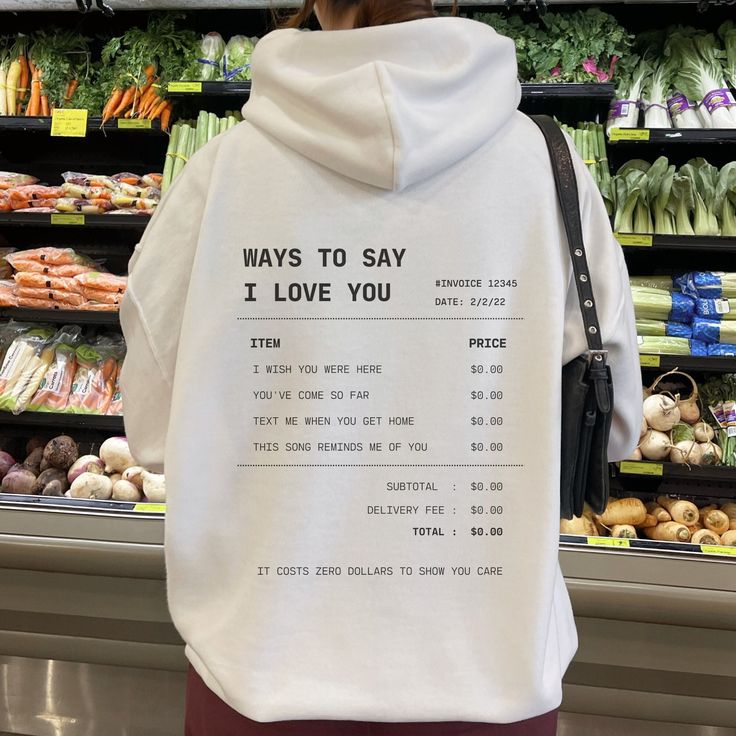 Different Ways To Say I Love You Hoodie With Words On Back Receipt Hoodie Trendy Sweatshirt  For Men  For Women