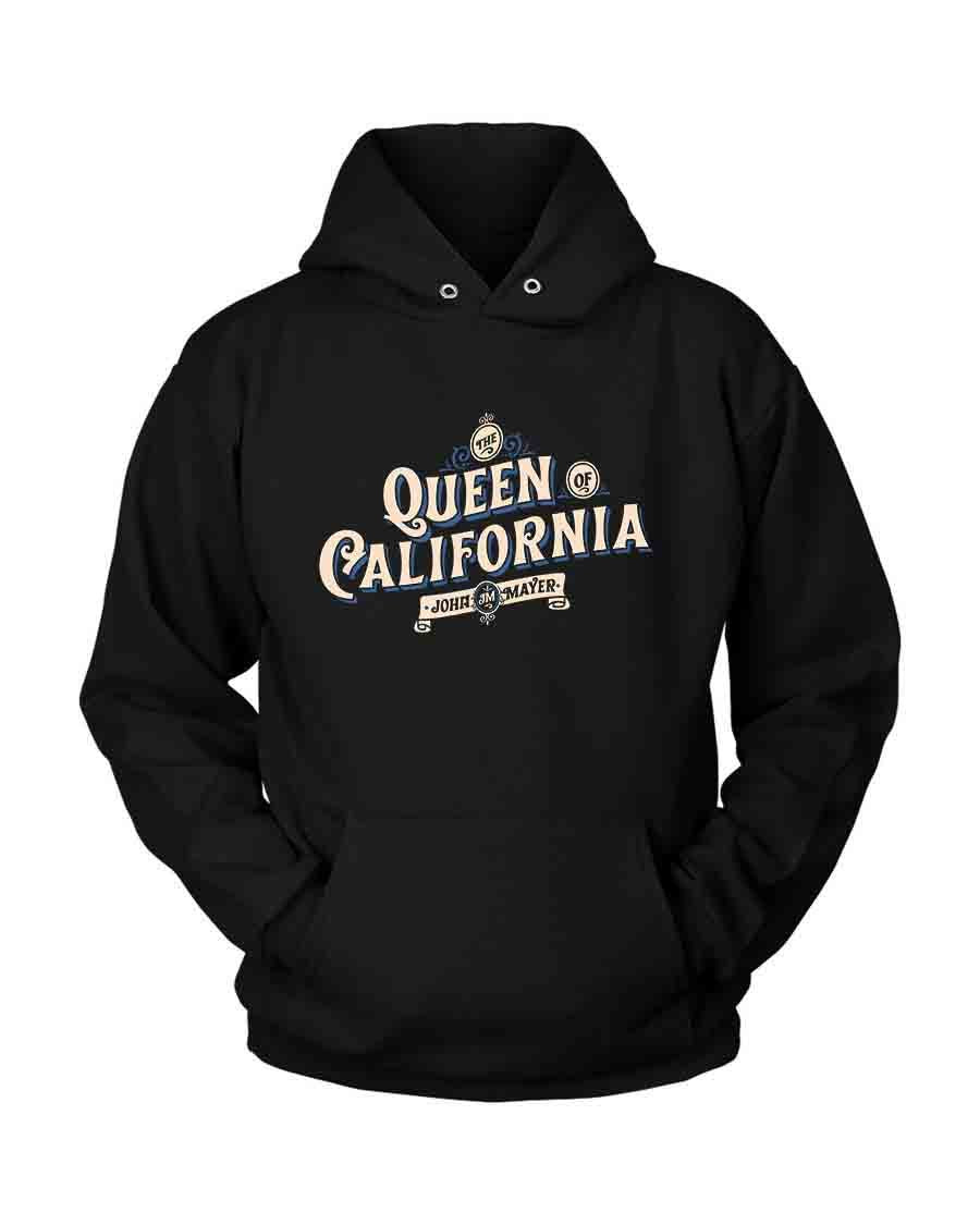 The Queen Of California John Mayer Unisex Hoodie