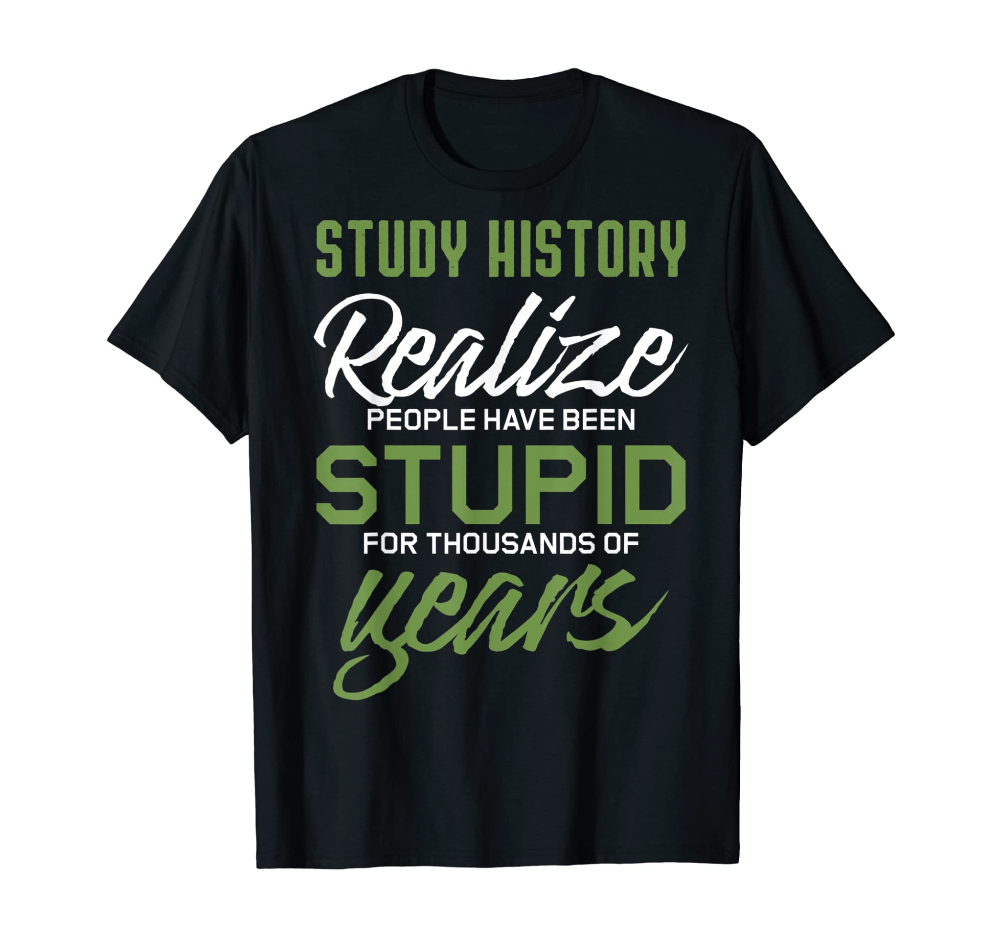 Funny History | History Teacher Joke Gift Shirt Study T-Shirt