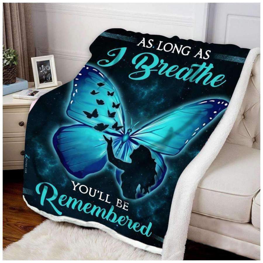 Butterfly Blanket As Long As I Breathe You’ll Be Remembered