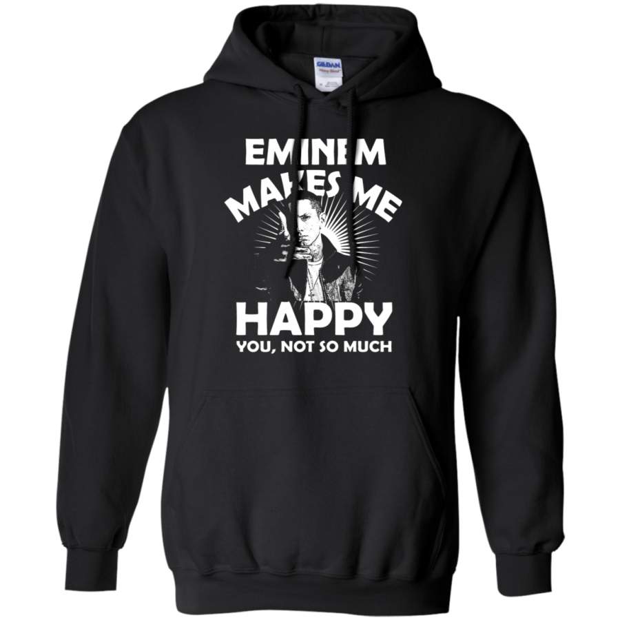 AGR Eminem Makes Me Happy You Not So Much Hoodie