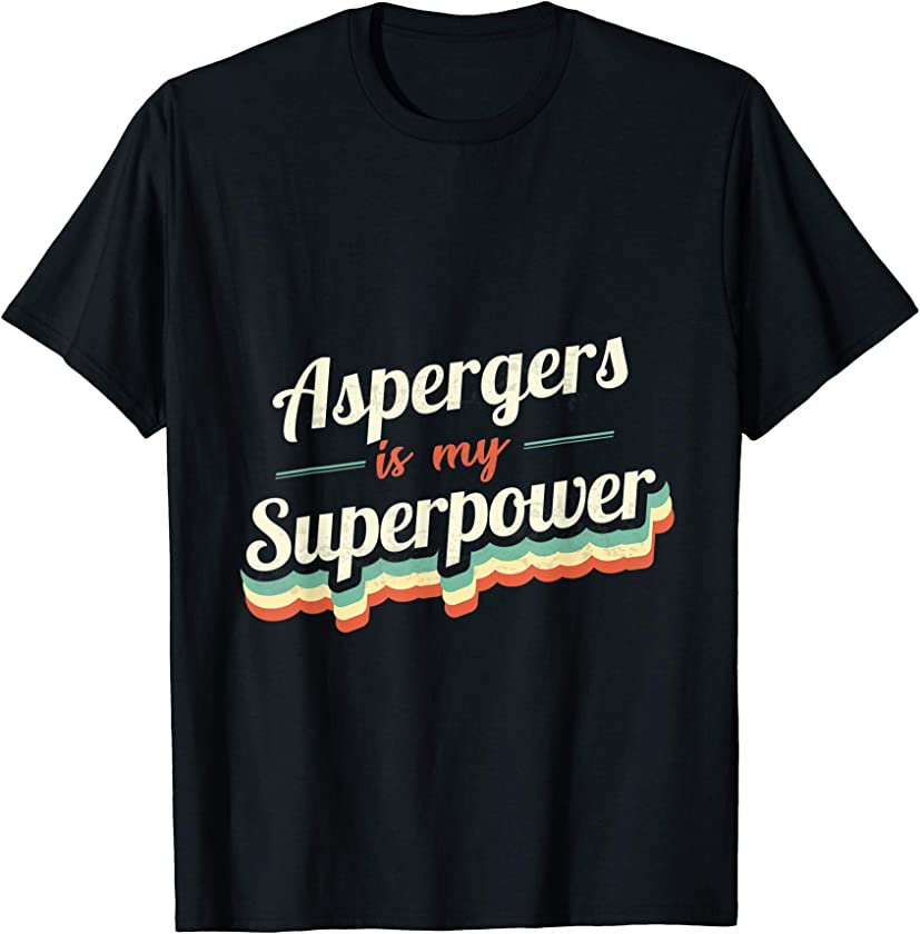 Aspergers is my Superpower Funny Gift Aspergers Vintage GIft T-Shirt