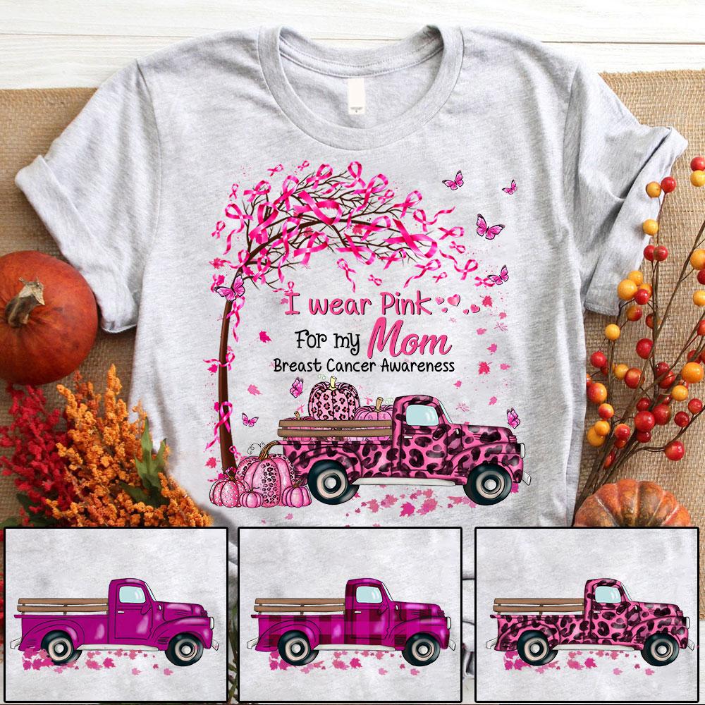 Personalized I Wear Pink For My Mom Breast Cancer Awareness Shirts, Breast Cancer Awareness Mom Shirt