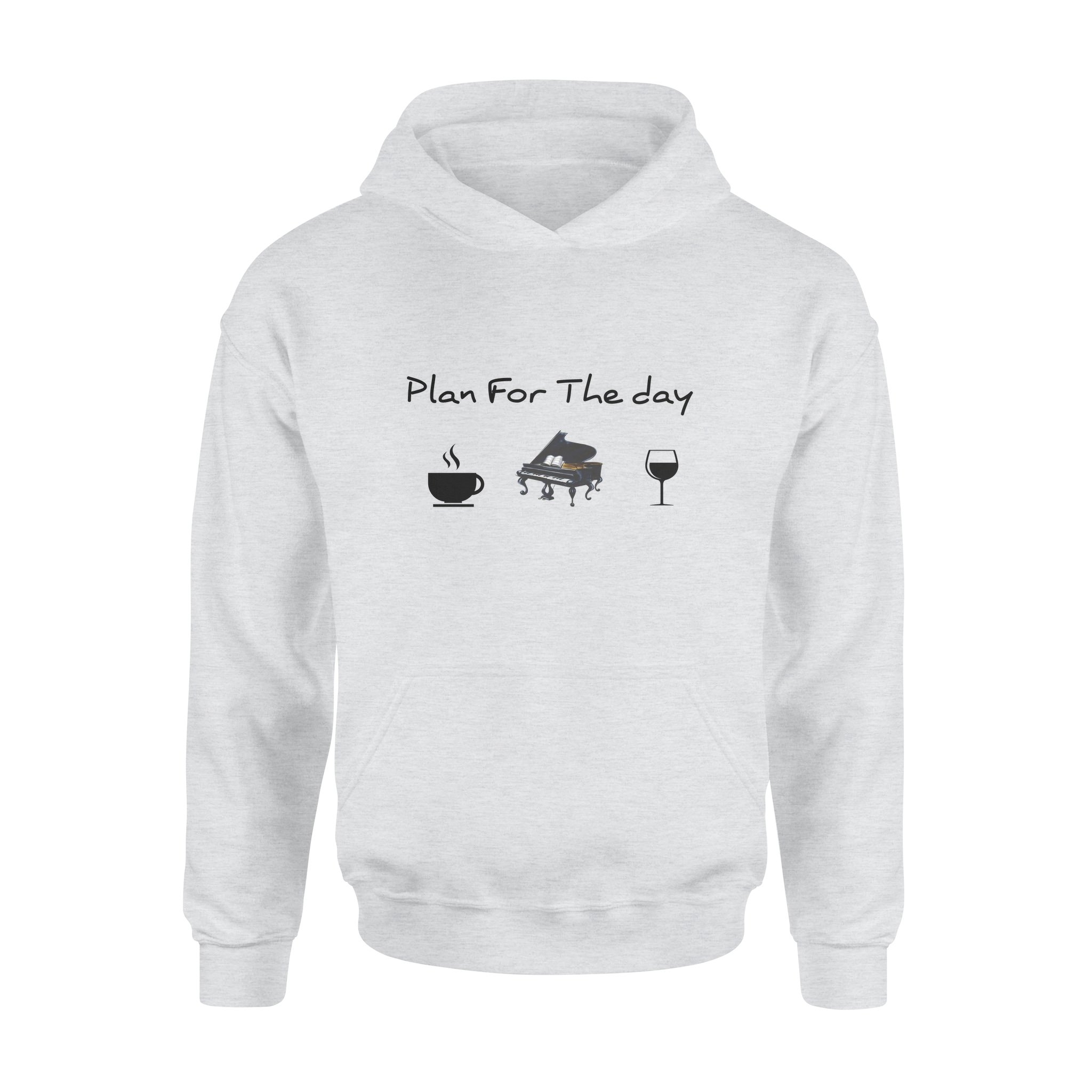 Plan For The Day Coffee Piano Wine For Pianist – Premium Hoodie