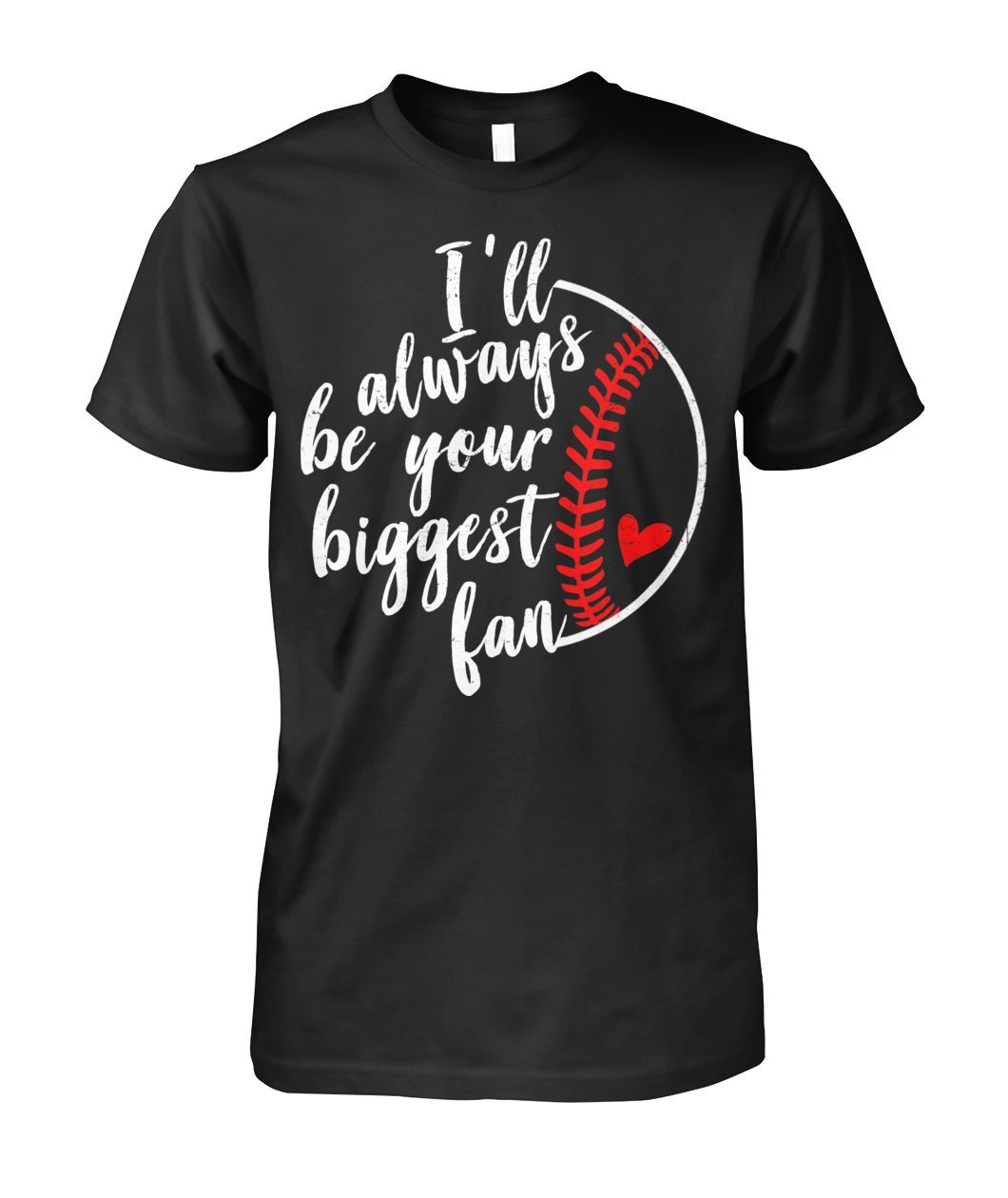Baseball  Always Be Your Biggest Fan  Customized Shirt (2019)