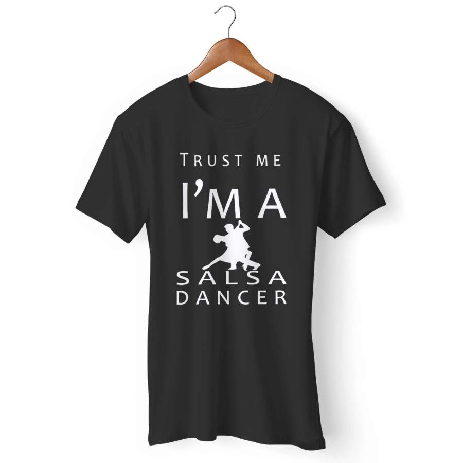 Trust Me I’m A Salsa Dancer Man’s T-Shirt