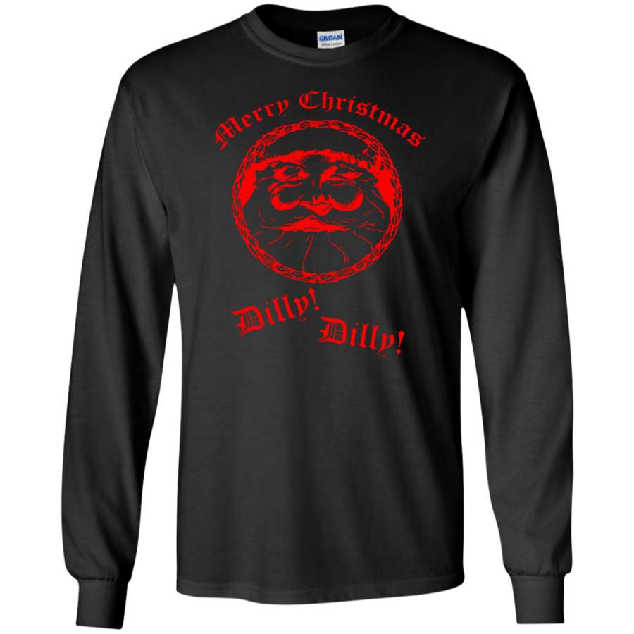 Merry Christmas Dilly! Dilly! Fun Santa Holiday LS/Hoodie/Sweatshirt