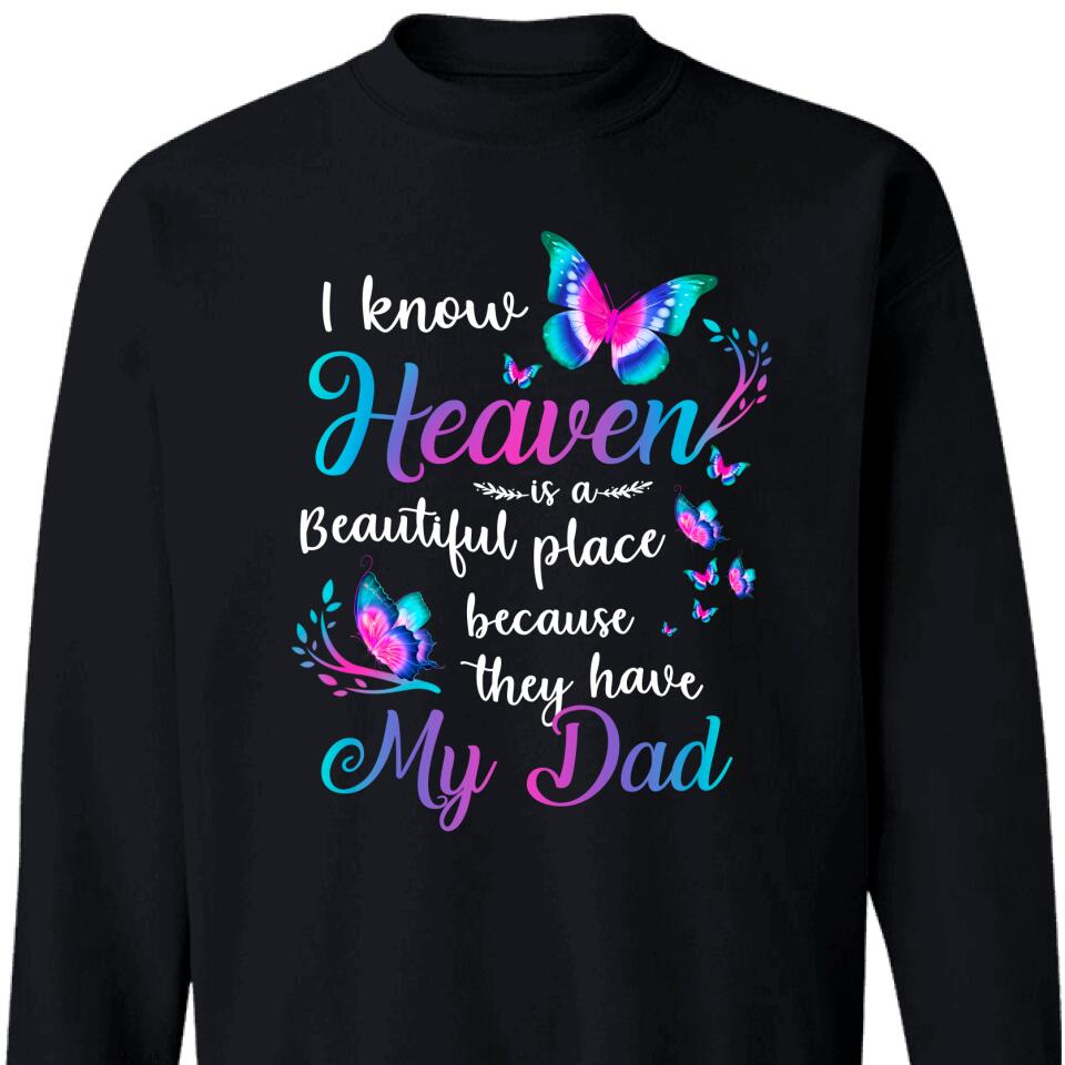 I Know Heaven Is A Beautiful Place Sweatshirt , Custom Memorial Gift – Trending Personalized