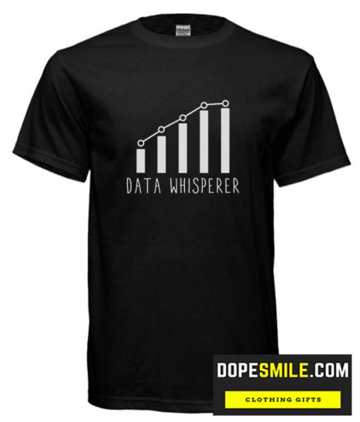 Data Whisperer cool T Shirt