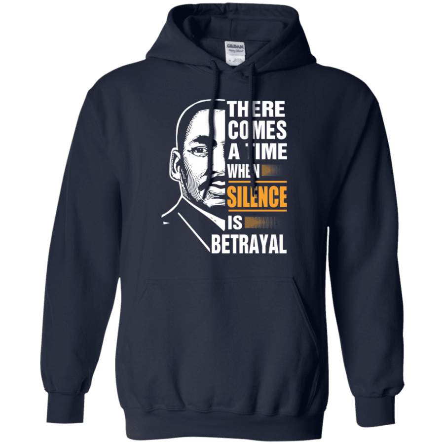 There Comes A Time When Silence Is Betrayal Hoodie