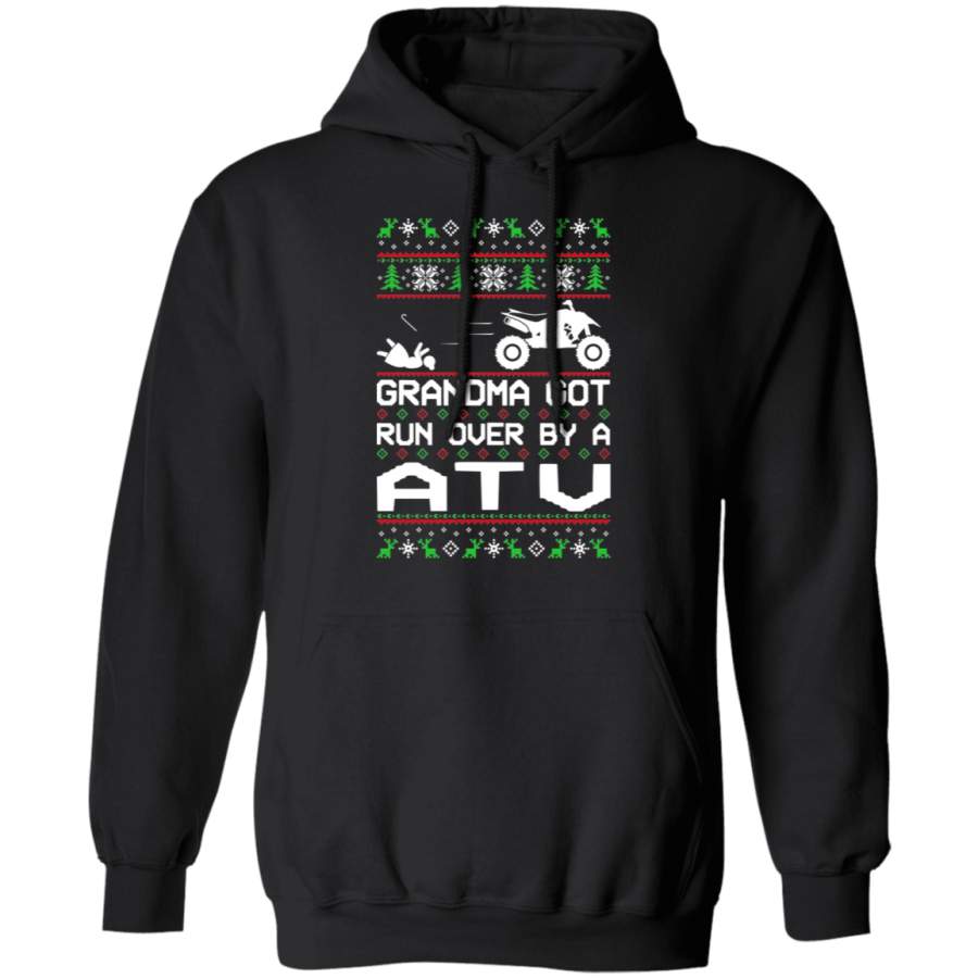 ATV 4-Wheeler Ugly Christmas Grandma Got Run Over Pullover Hoodie