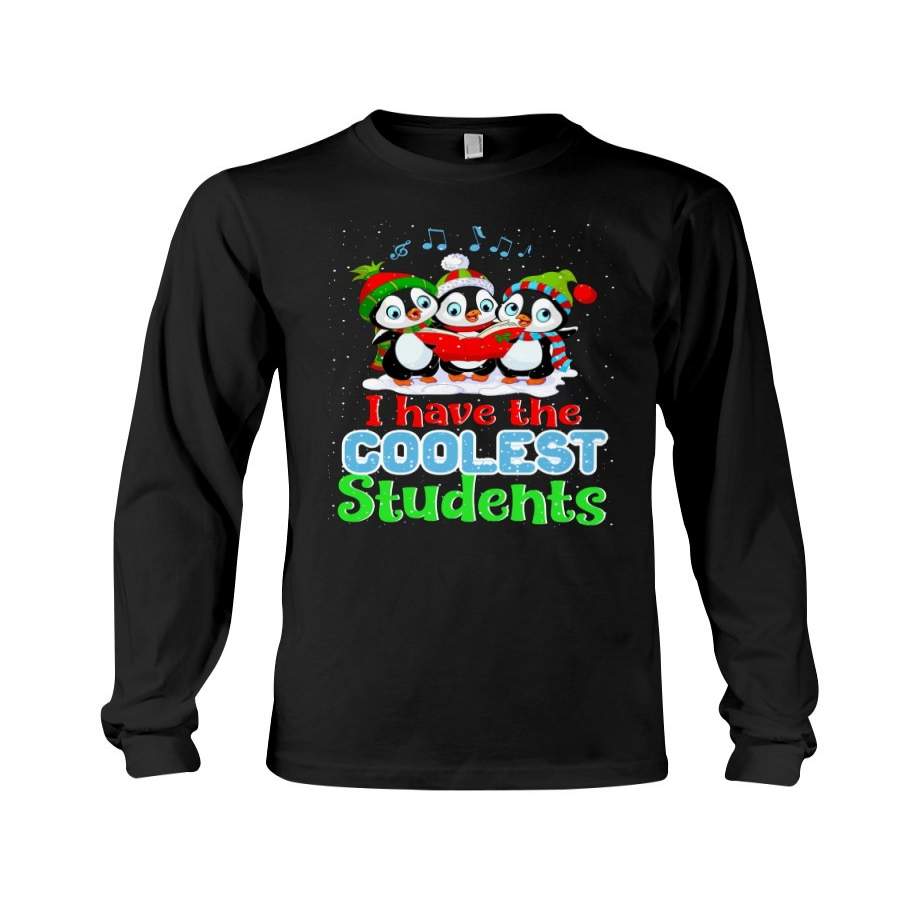 I Have The Coolest Students Cutest Cartoon Penguin Unisex Long Sleeve