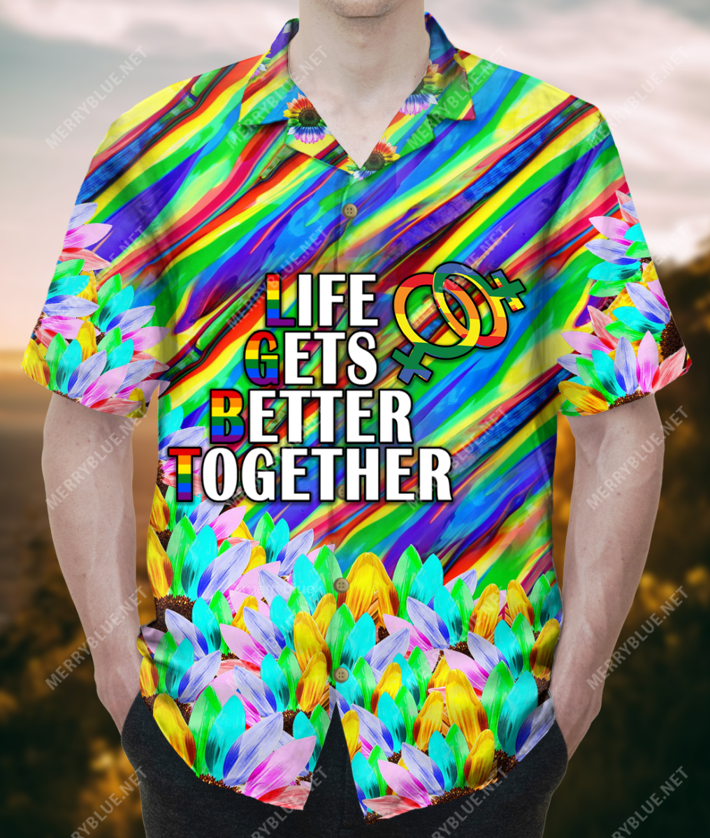 Life Gets Better Together Unisex Hawaii Shirt Ha77531