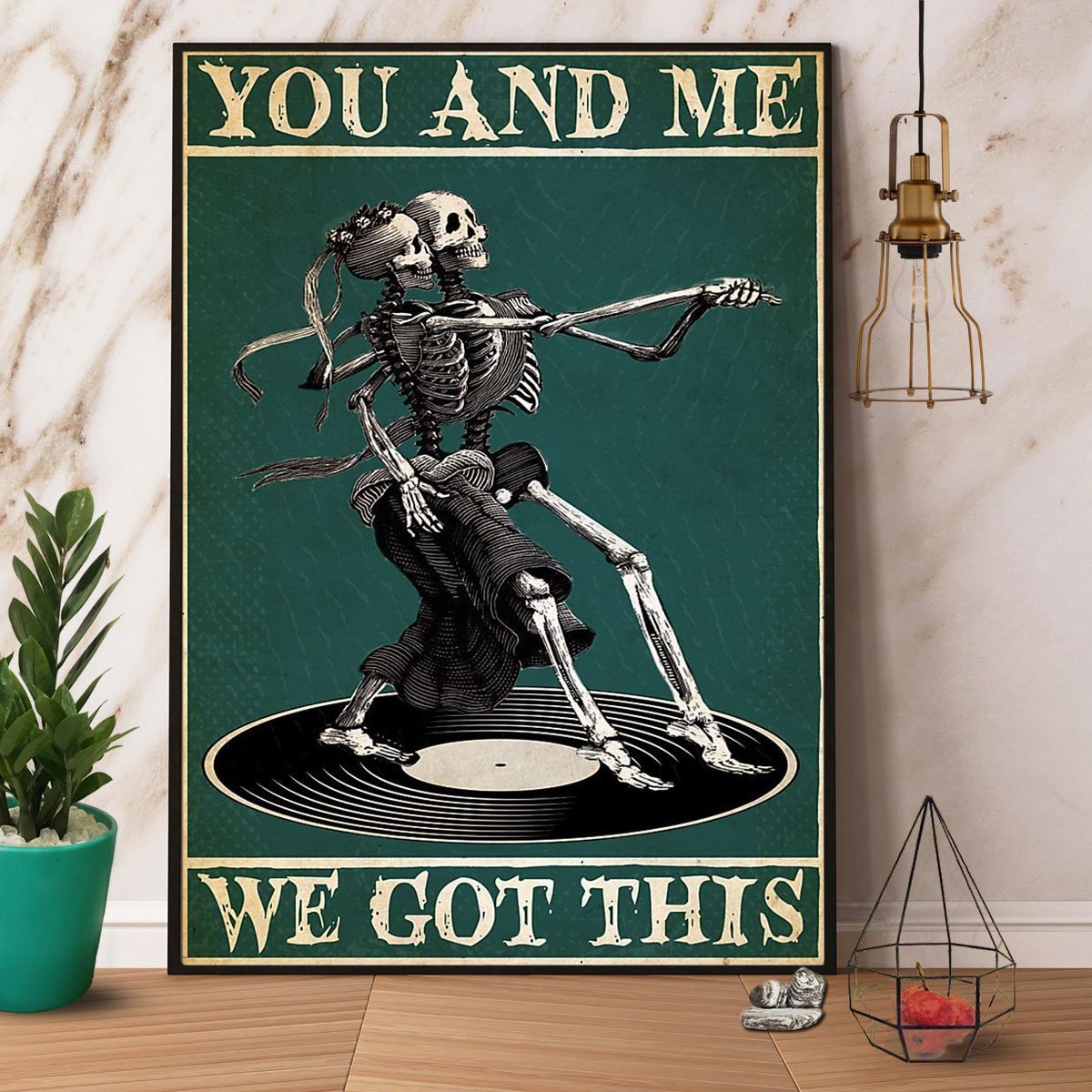 Vinyl You And Me Skeleton Couple Dance We Got This Vintage Poster No Frame