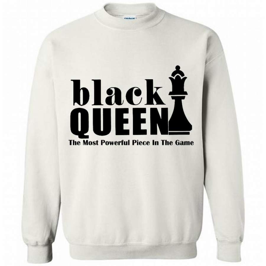 Black Queen The Most Powerful Piece In The Game (w) – Gildan Crewneck Sweatshirt