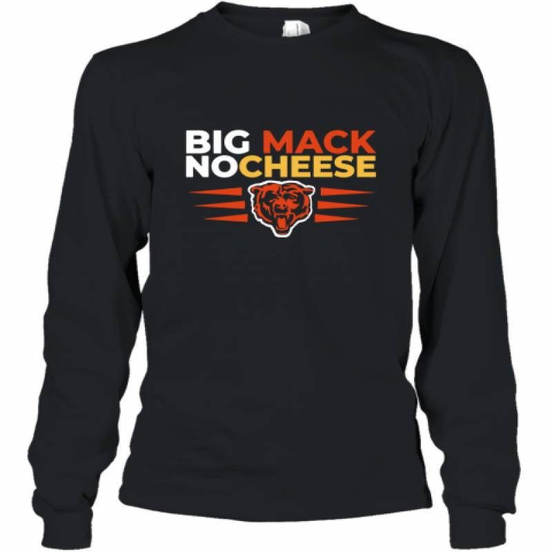 Big Mack No Cheese Chicago Bears Shirt Long Sleeve T-Shirt