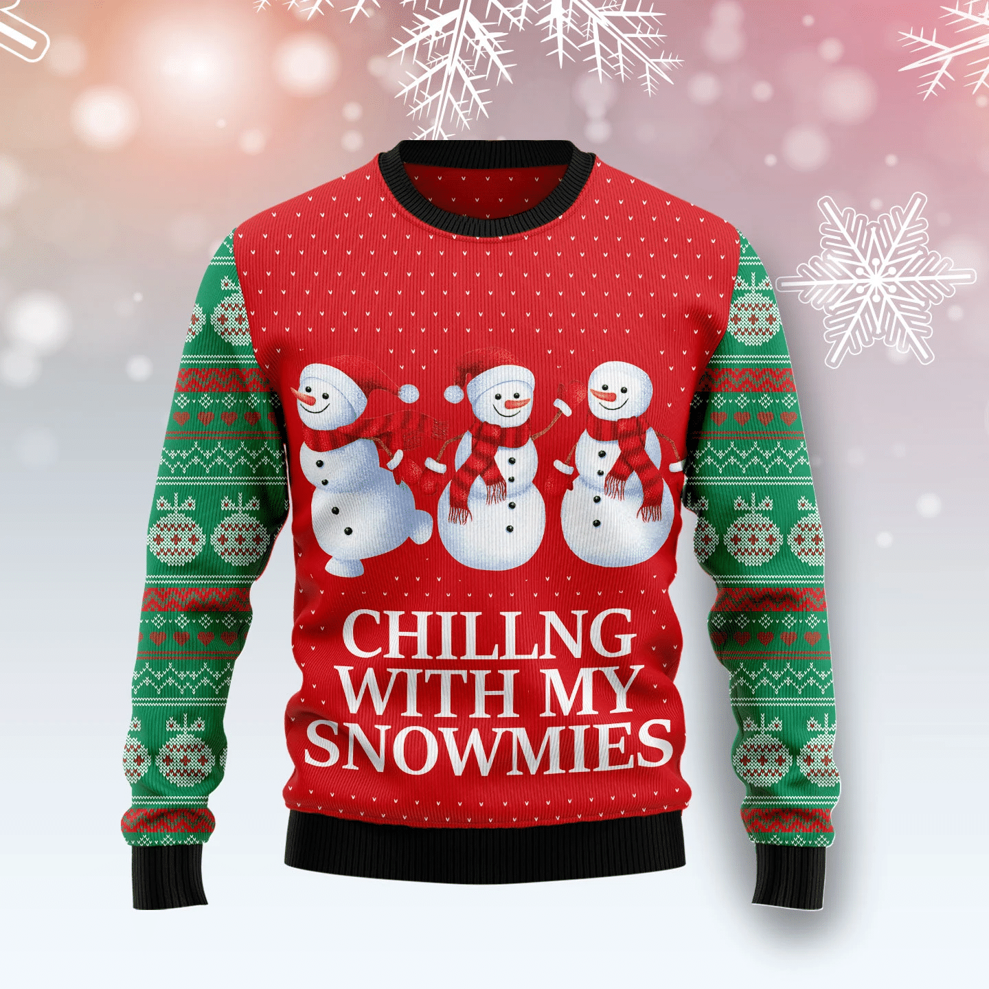 Chilling With My Snowmies Christmas Ugly Sweater