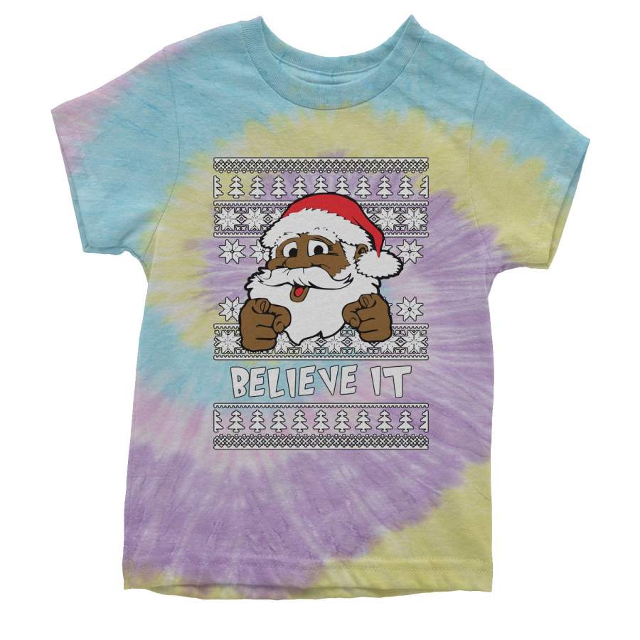 Believe It! Black Santa Claus Ugly Christmas Youth Tie-Dye T-shirt