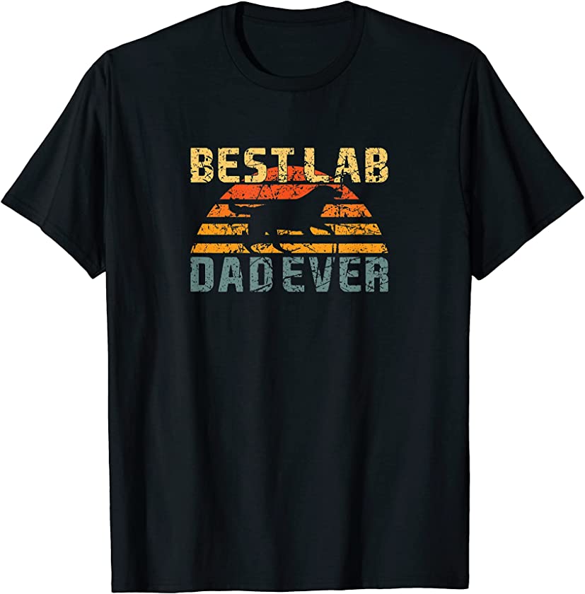 Best Lab Dad Ever Retro Vintage Labrador Dog Father T-Shirt