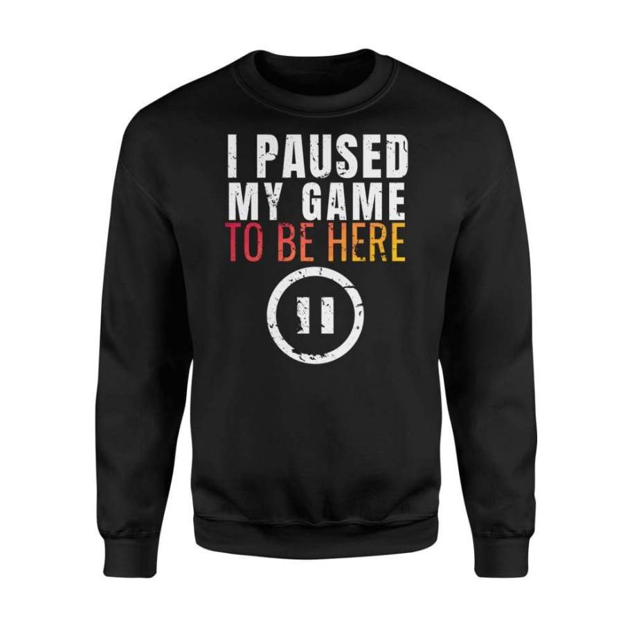 Christmas I Paused My Game To Be Here Funny Sarcastic – Standard Fleece Sweatshirt