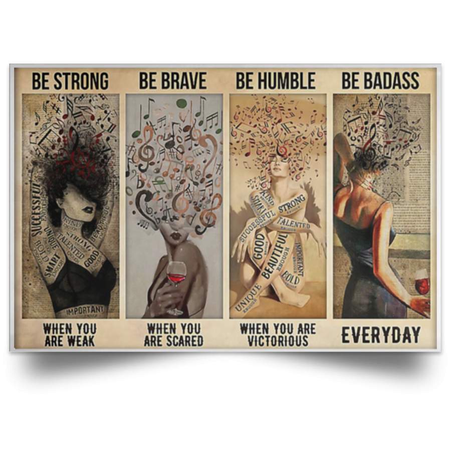 Music Be Strong Be Brave Be Humble Be Badass Poster Beautiful Ladies Vintage Wall Art Decor