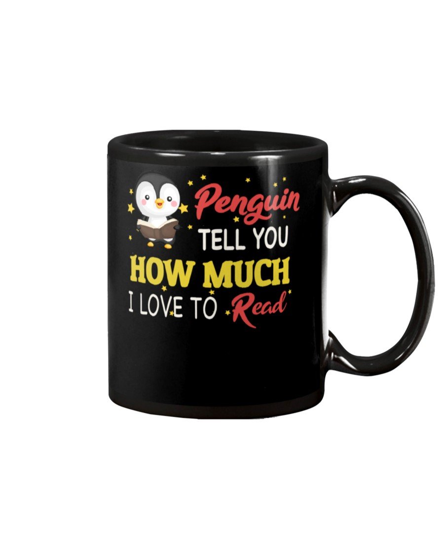 Penguin Tell Yo How Much I Love To Read Trending Mug