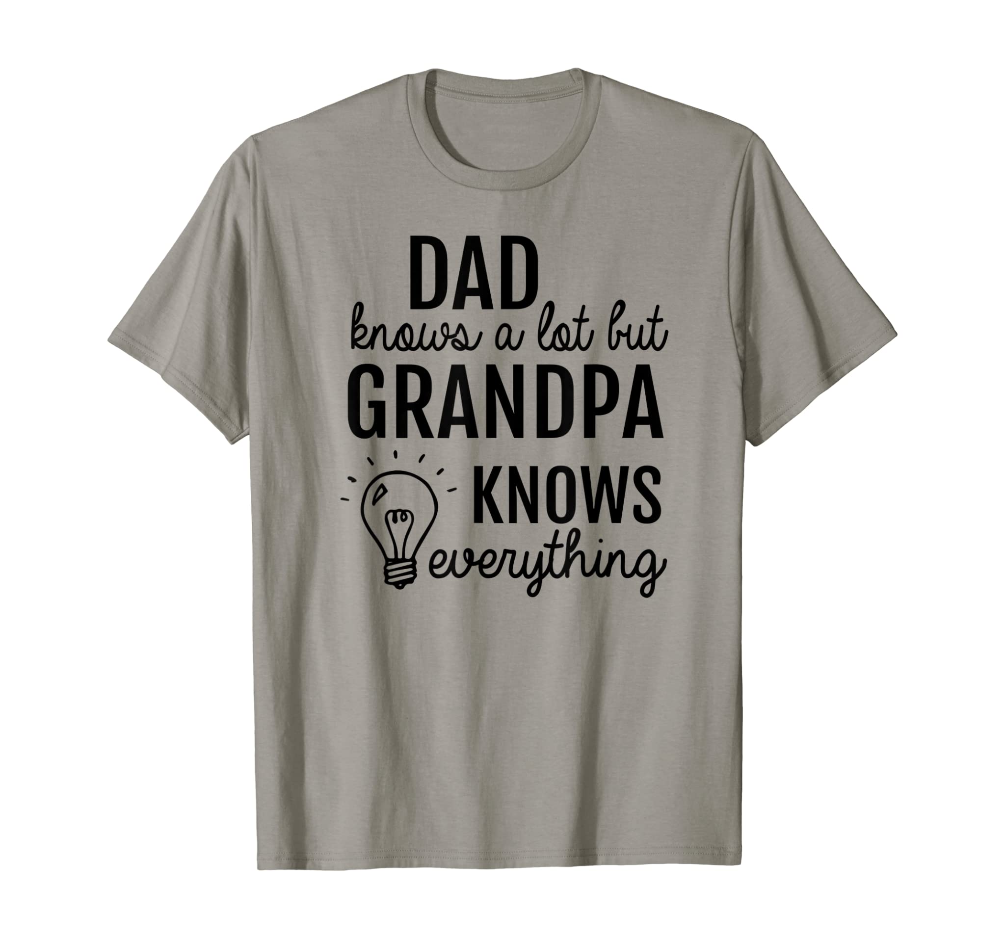 Dad Knows A Lot But Grandpa Know Everything Shirt Father Day T-Shirt