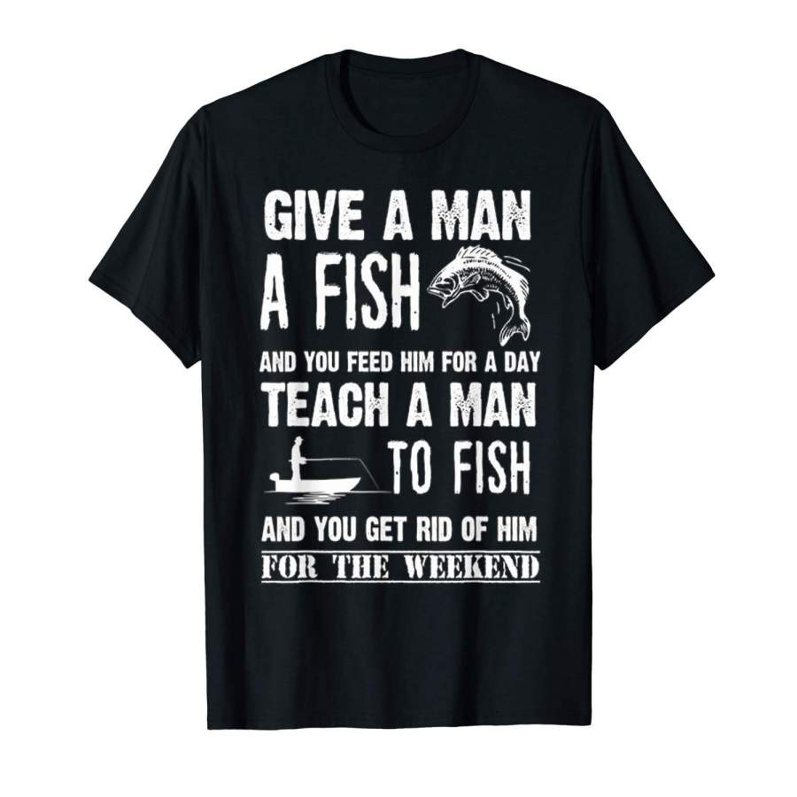 Teach A Man To Fish T-Shirt Mens Short Sleeve T Shirt