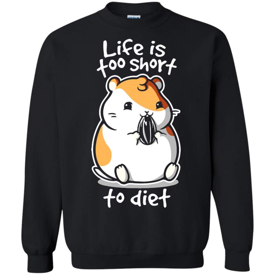 AGR Life Is Too Short To Diet Hamster Sweatshirt