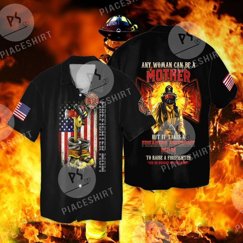 American Firefigther Mom Mother’S Day Gift 3D Full Print Hawaiian Shirt