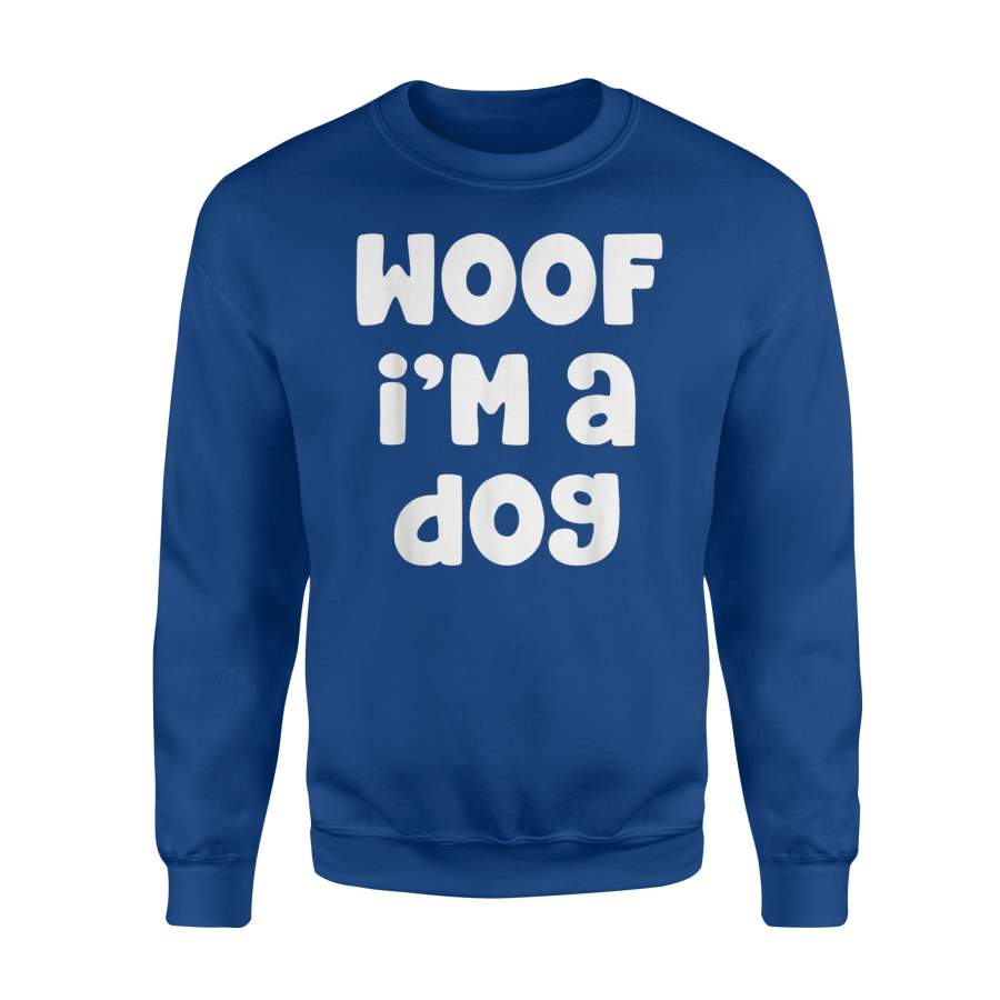 Woof I’m A Dog Costume Halloween Sweatshirt