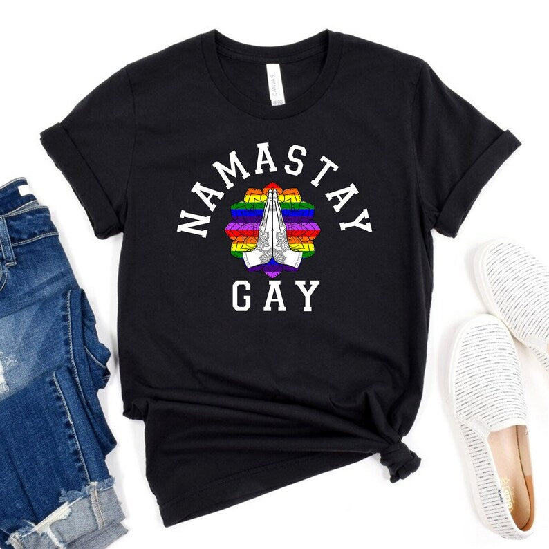 T Shirt For Gay, Namastay Gay Shirt, Gay Pride Shirt, Lgbt Pride Ally Month Shirt Gift