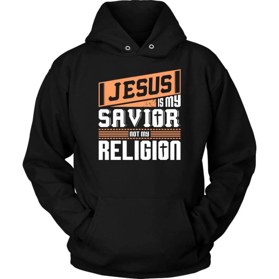 Jesus is my savior not my religion hoodie | Jesus hoodie