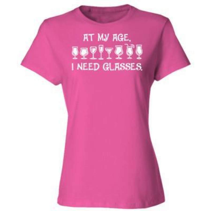 AGR At My Age I Need Glasses – Ladies’ Cotton T-Shirt