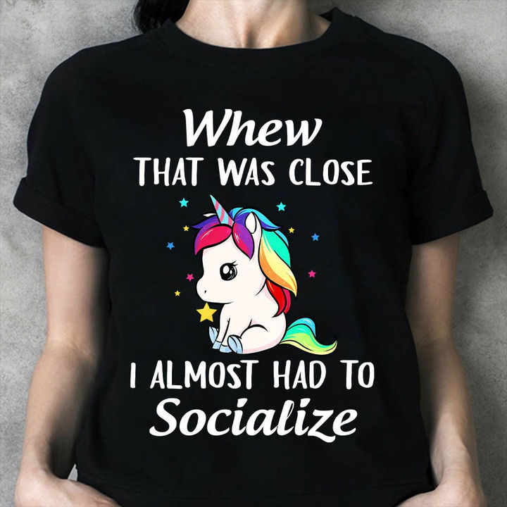 I Almost Had To Socialize Funny Unicorn Introvert Gift Standard/Premium T-Shirt