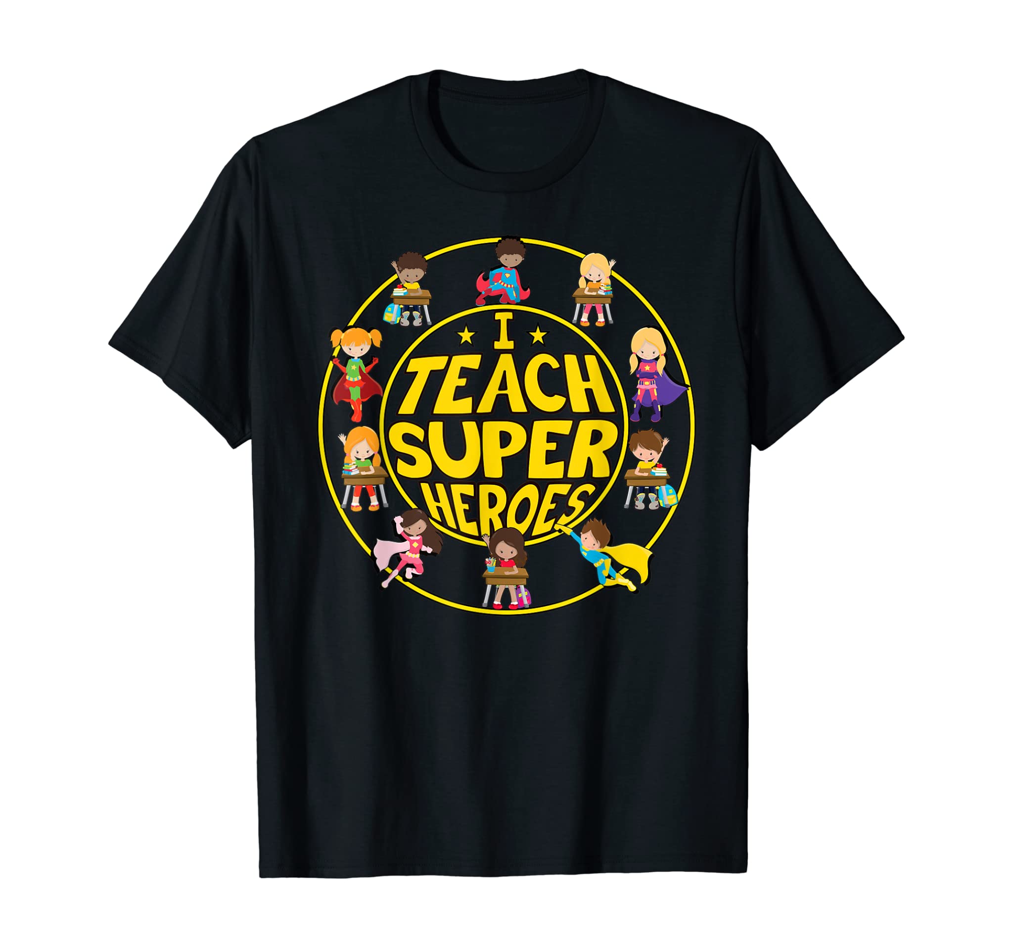 Superhero Teacher – I Teach Super Heroes T-Shirt