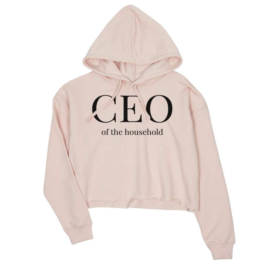 CEO Of Household Womens Pullover Crop Hoodie Best Mother’s Day Gift