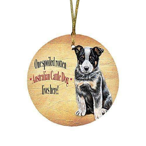 Australian Cattledog Puppy Spoiled Rotten Dog Round Christmas Ornament