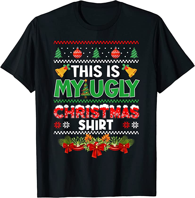 This Is My Ugly Christmas Shirt Matching Family Xmas T-Shirt