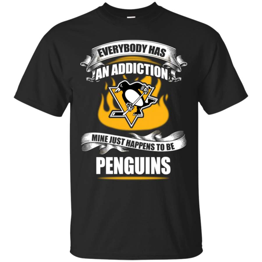 Everybody Has An Addiction Mine Just Happens To Be Pittsburgh Penguins T Shirt