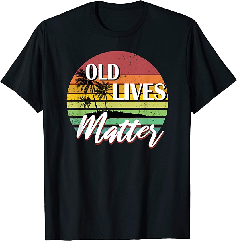 Vintage Old Lives Matter Shirt 50th 60th 70th Birthday Gift