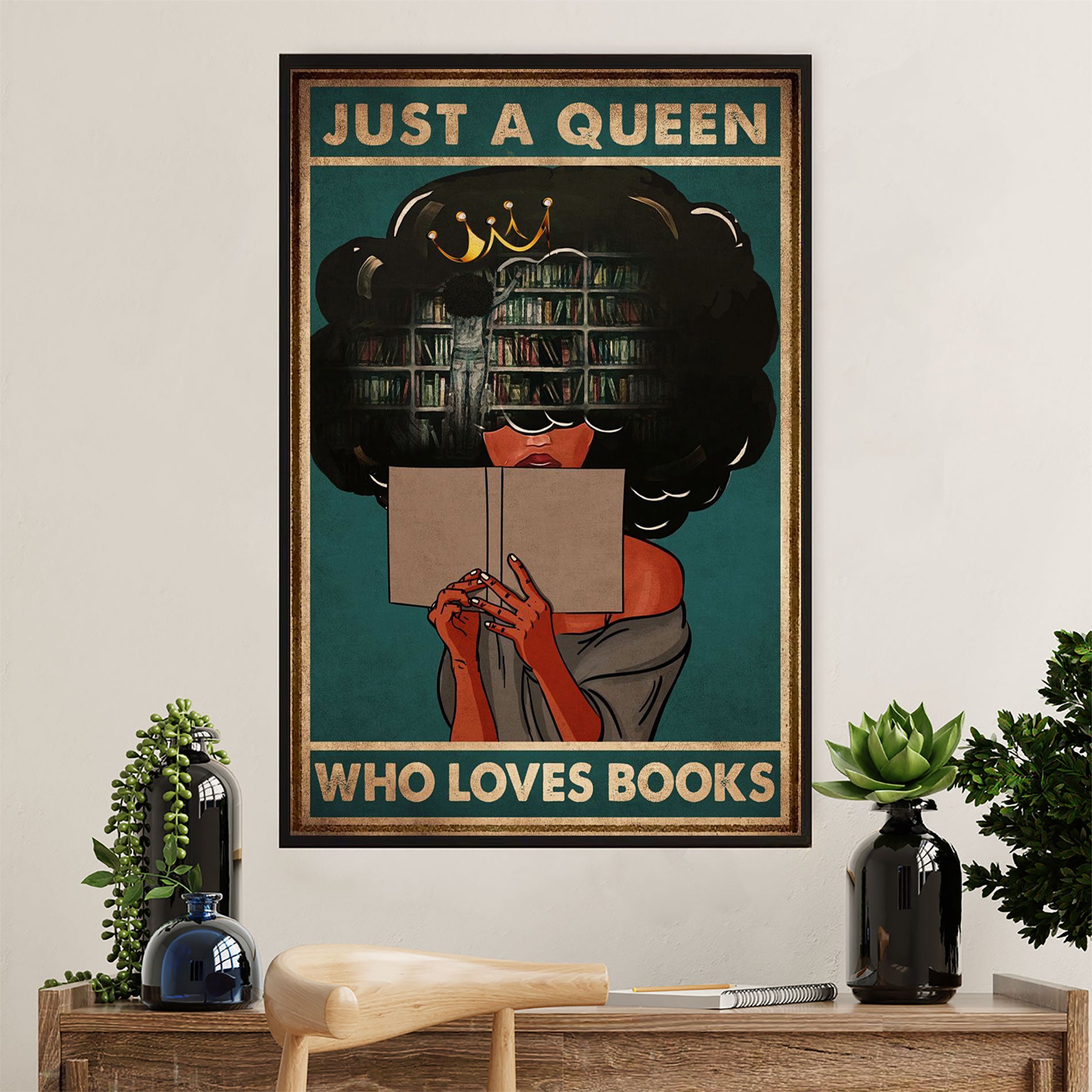 Books Lover Poster Prints | Just A Black Queen Who Loves Books | Wall Art Gift For Books Reader